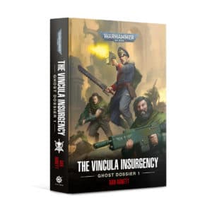 The Vincula Insurgency: Ghost Dossier 1 (HB)