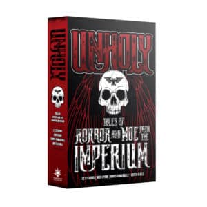 Unholy: Tales of Horror and Woe from the Imperium (PB)